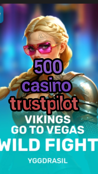 500 casino trustpilot-fqqjrm9vrme7zzjgfjql.com