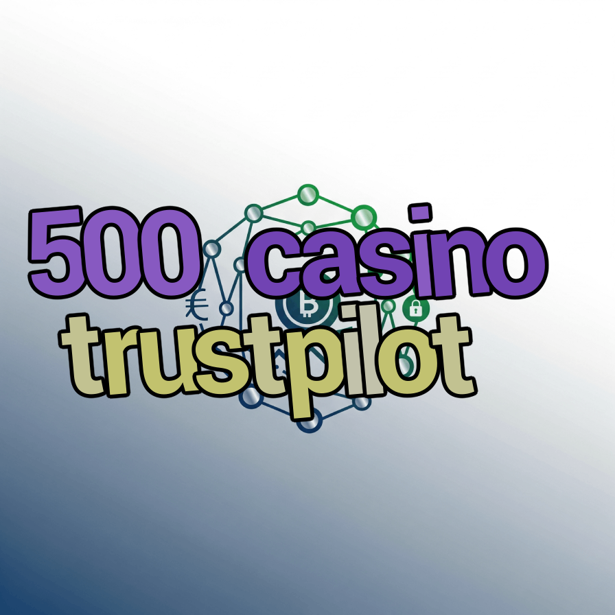 500 casino trustpilot